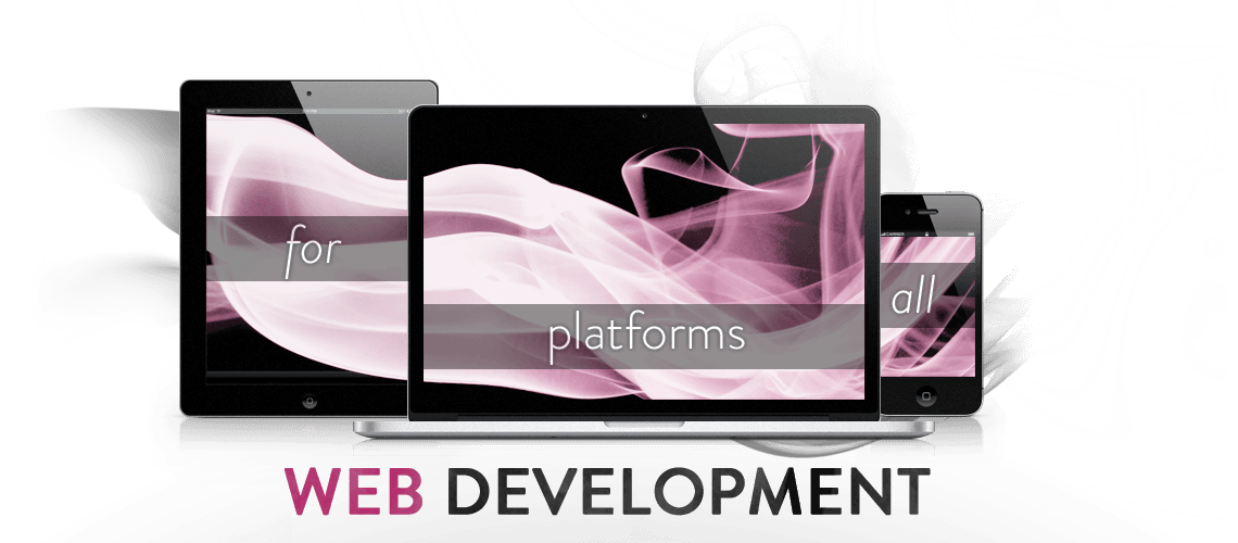 Web development for all platforms, mobile, tablet, laptop